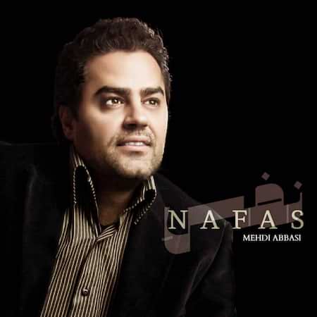 آهنگ مهدی عباسی نفس