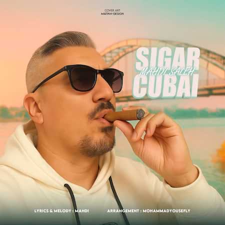 آهنگ مهدی صالح سیگار کوبایی آهنگ مهدی صالح سیگار کوبایی