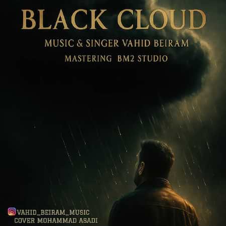 آهنگ وحید بیرام ابر سیاه