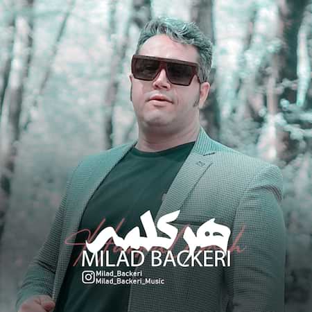 آهنگ میلاد باکری هرکلمه آهنگ میلاد باکری هرکلمه