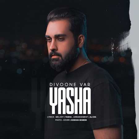 آهنگ یاشا دیوونه وار