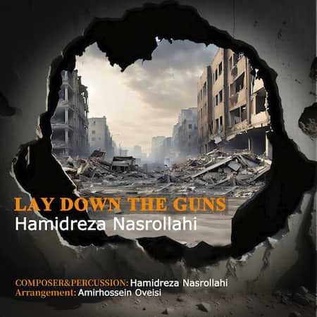آهنگ حميدرضا نصرالهى Lay Down The Guns